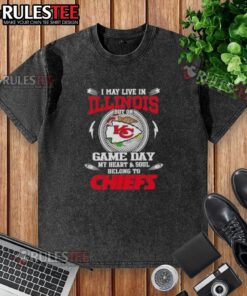 Good I May Live In Illinois But On Game Day My Heart And Soul Belongs To Kansas City Chiefs washed t-shirt design.