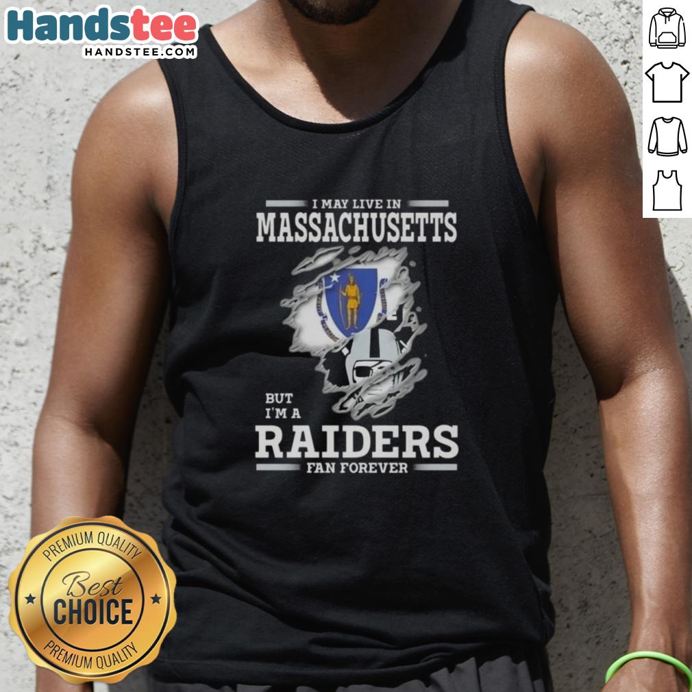 good-i-may-live-in-massachusetts-but-im-a-raiders-fan-forever-tank-top Good I May Live In Massachusetts But I'm A Raiders Fan Forever tank top showcasing team pride in stylish apparel.