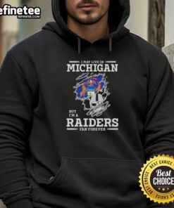 Alt Text: Good I May Live In Michigan But I'm A Raiders Fan Forever Hoodie showcasing team spirit and style.