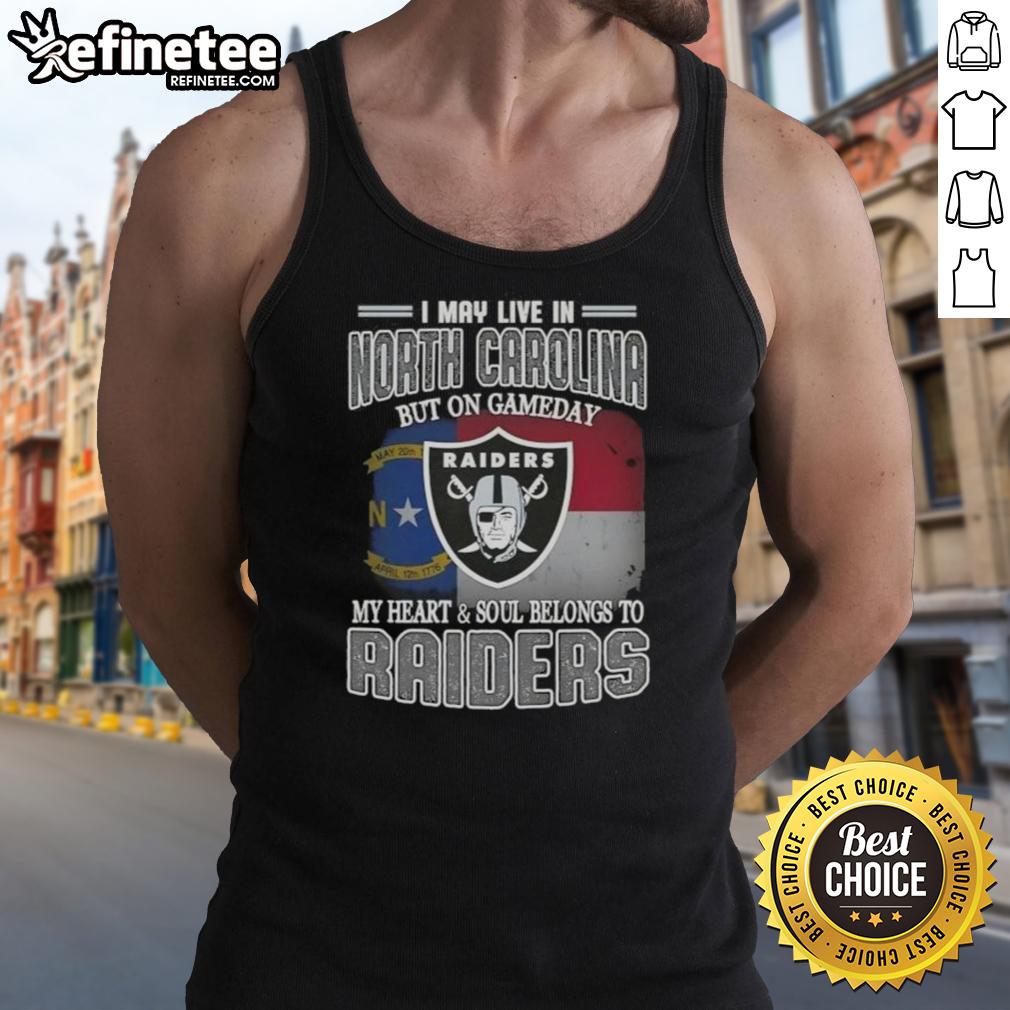 good-i-may-live-in-north-carolina-but-on-gameday-my-heart-and-soul-belongs-to-raiders-tank-top North Carolina fan wearing a Raiders tank top, showcasing team spirit on game day with pride and style.