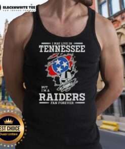 Good I May Live In Tennessee But I'm A Raiders Fan Forever tank top featuring bold fan graphics and a stylish design.