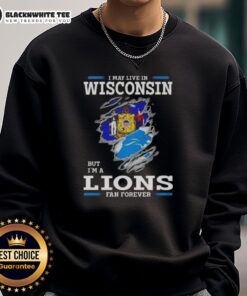 Good I May Live In Wisconsin But I'm A Lions Fan Forever Sweatshirt showcasing team pride and cozy style for fans.