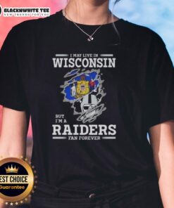 Good I May Live In Wisconsin But I'm A Raiders Fan Forever Ladies Tee showcasing team pride and stylish design.