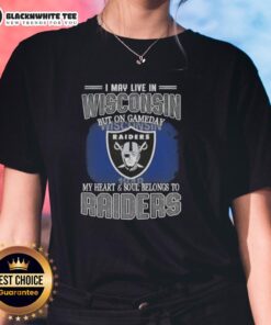 Womens tee featuring 'Good I May Live In Wisconsin But On Gameday My Heart Belongs To Raiders' design for fans.