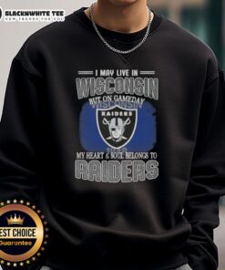 Raiders sweatshirt for game day, showcasing pride for the team despite living in Wisconsin.