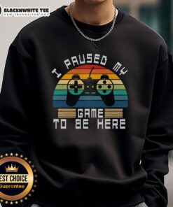 Alt Text: Retro vintage gamer sweatshirt featuring Good I Paused My Game To Be Here design against a sunset backdrop.