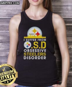 Good I Suffer From O.S.D. Obsessive Steelers Disorder tank top featuring a bold design for passionate Pittsburgh Steelers fans.