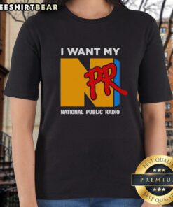 Good I Want My NPR National Public Radio ladies tee shirt featuring a stylish design for NPR fans and supporters.