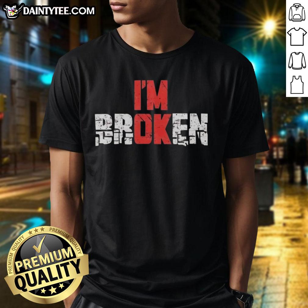 good-im-broken-emotional-quote-graphic-t-shirt-1 Good Im Broken emotional quote graphic T-shirt featuring a bold, artistic design on a casual tee for expressive fashion.