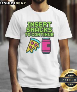 Good Insert Snacks To Continue T-Shirt featuring a fun graphic design and vibrant colors for snack lovers.