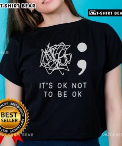 Good It's Okay To Not Be Okay Ladies Tee in soft cotton, featuring a motivational quote for womens empowerment.