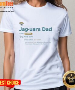 Good Jacksonville Jaguars Dad Definition Ladies Tee featuring a stylish design perfect for Jaguars fans and proud dads.