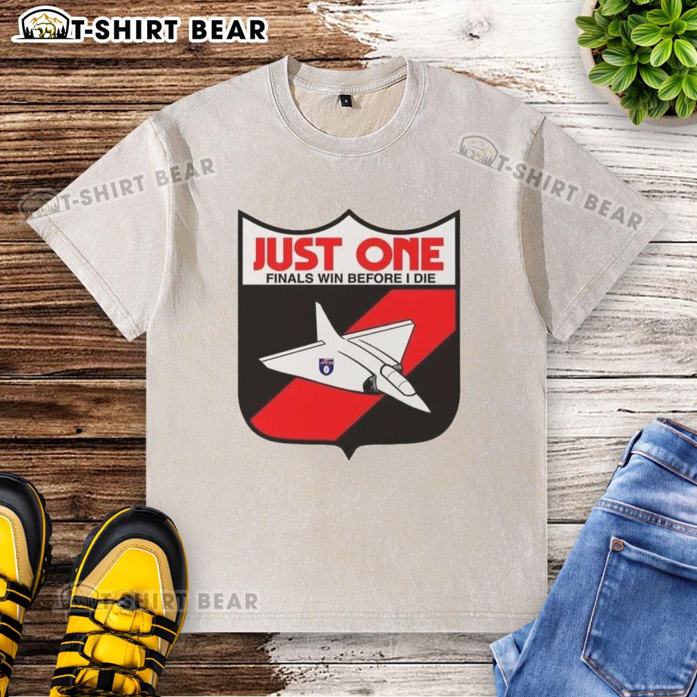 Good Just One Finals Win Before I Die Washed T Shirt