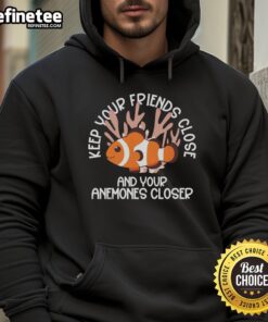Good Keep Your Friends Close and Your Anemones Closer Hoodie in vibrant colors, perfect for ocean lovers and casual wear.