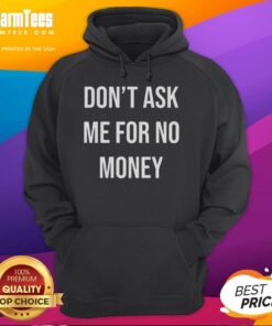 Good Kingchip wearing 'Don't Ask Me For No Money' hoodie, showcasing a stylish urban fashion statement.