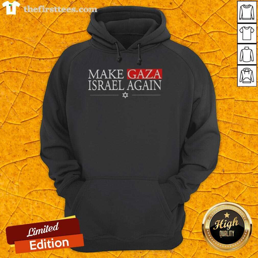 good-make-gaza-israel-again-hoodie Good Make Gaza Israel Again Hoodie featuring bold text design, perfect for promoting peace and solidarity.