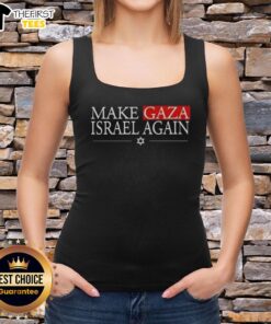 Good Make Gaza Israel Again tank top showcasing a bold message on a stylish sleeveless shirt.