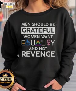 Good Men Should Be Grateful sweatshirt promoting women's equality and empowerment, featuring bold graphic design.