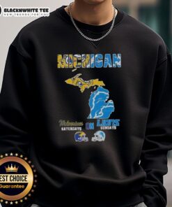Good Michigan Sports Map sweatshirt featuring Michigan Wolverines for Saturdays and Detroit Lions for Sundays.