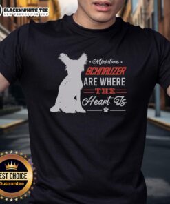 Good Miniature Schnauzer Are Where The Heart Is T-Shirt featuring a cute schnauzer graphic and heart design.