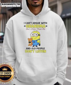 Funny hoodie design featuring 'I can't argue with grandma, she's older' Minion graphic for humor lovers.