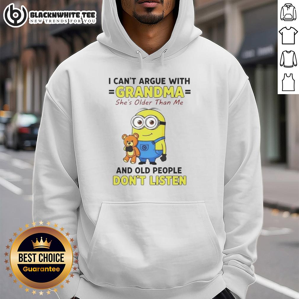 Good Minion I Can't Argue With Grandma She's Older Than Me And Old People Don't Listen Hoodie Funny hoodie design featuring 'I can't argue with grandma, she's older' Minion graphic for humor lovers.