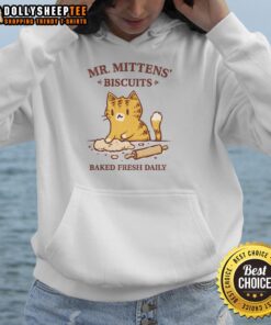 Good Mr. Mittens Biscuits Baked Fresh Daily Hoodie in cozy fabric, perfect for pet lovers and food enthusiasts.