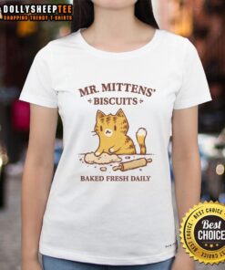 Good Mr. Mittens Biscuits Baked Fresh Daily Ladies Tee featuring a playful cat graphic and vibrant colors.