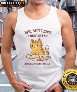 Good Mr. Mittens Biscuits Baked Fresh Daily tank top featuring a cute design and vibrant colors for pet lovers.