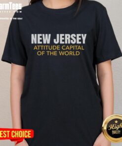 Good New Jersey Attitude Capital of the World Ladies Tee featuring a stylish design, perfect for proud New Jersey residents.