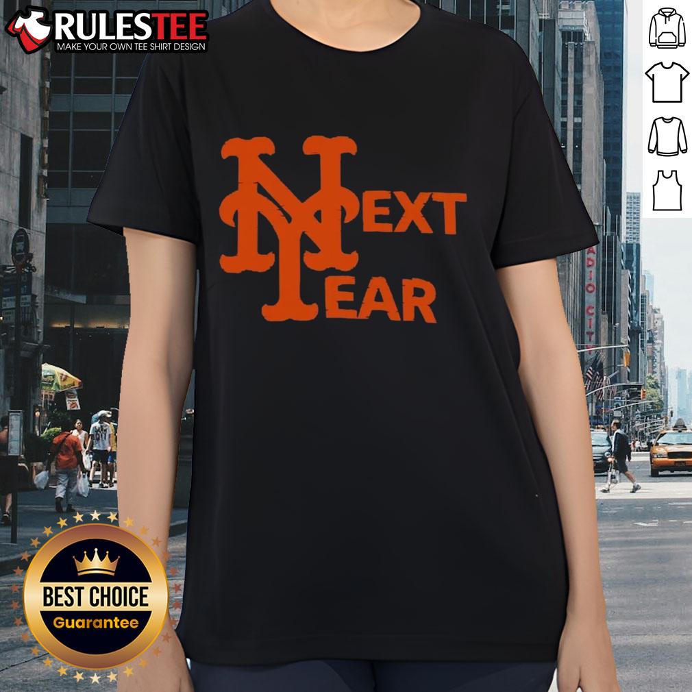 Good New York Mets Next Year Ladies Tee Good New York Mets Next Year Ladies Tee featuring the team logo and vibrant colors, perfect for female fans.