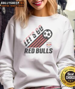 Good New York Red Bulls Let's Go sweatshirt featuring team colors and logo, perfect for fans and game day attire.