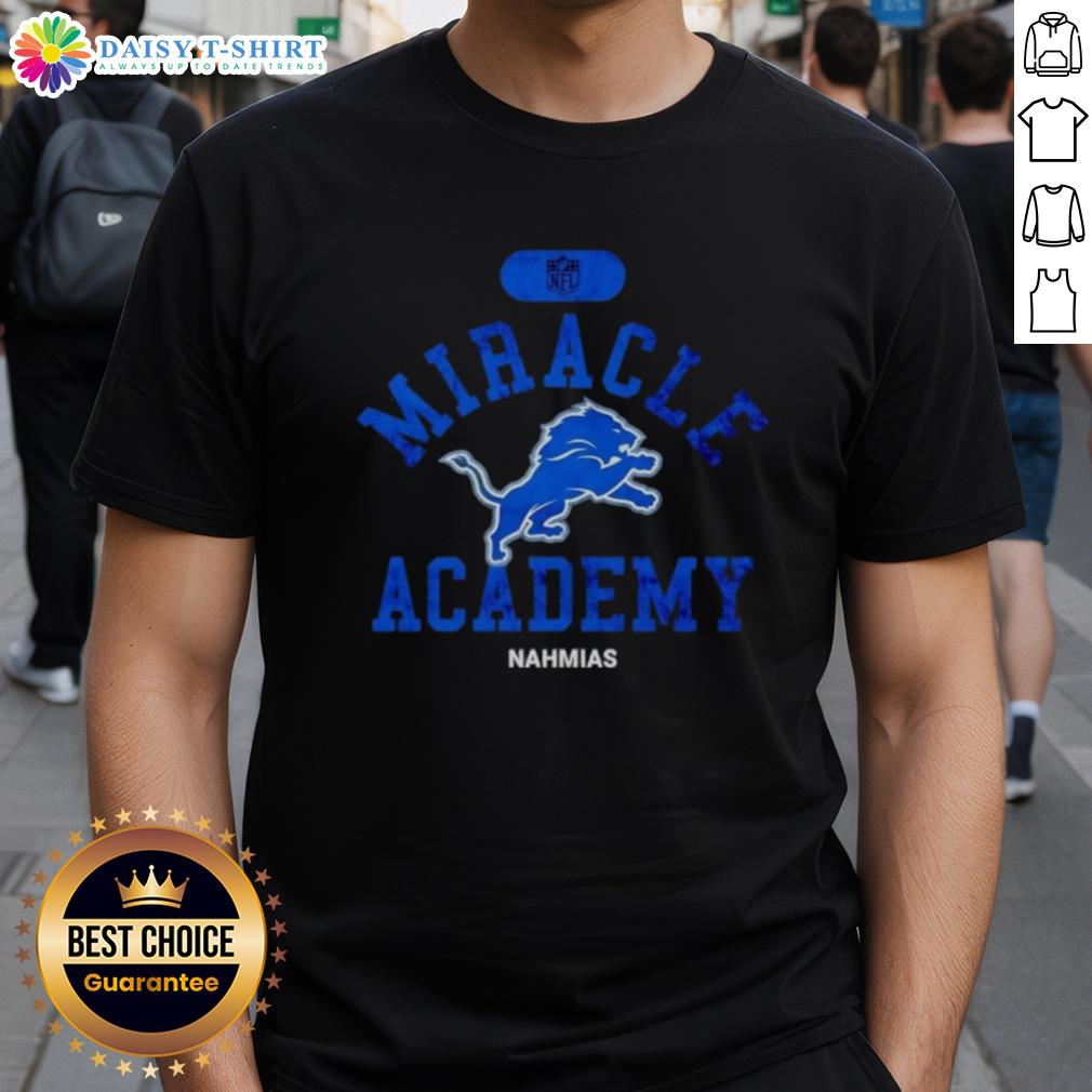 Good Nfl Detroit Lions Miracle Academy Nahmias T Shirt Good NFL Detroit Lions Miracle Academy Nahmias T-Shirt featuring vibrant team colors and logo for fans.