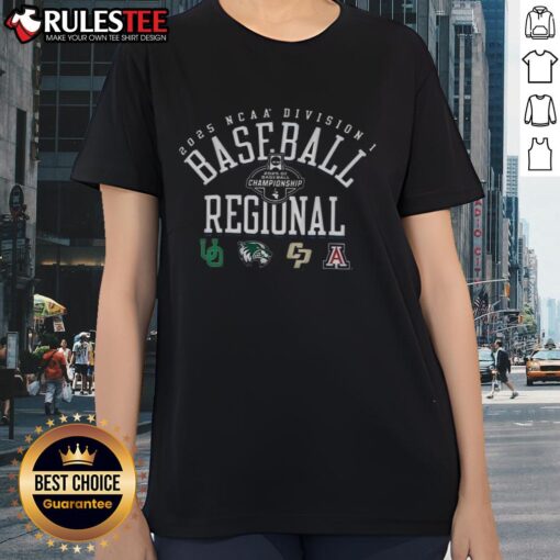 Good Oregon UVU Cal Poly Arizona NCAA Division I Baseball Regionals 2025 Ladies Tee shirt design featuring team logos.