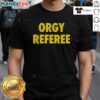Good Orgy Referee Logo T-Shirt featuring a playful design perfect for party enthusiasts and fun events.