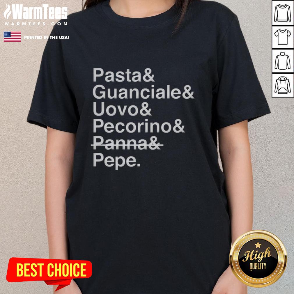 good-pasta-and-guanciale-and-uovo-and-pecorino-and-panna-and-pepe-ladies-tee Delicious pasta with guanciale, uovo, pecorino, panna, and pepe on a stylish ladies tee design.