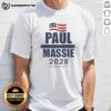 Good Paul Massie 2028 President Flag T-Shirt featuring patriotic design for supporters of his presidential campaign.