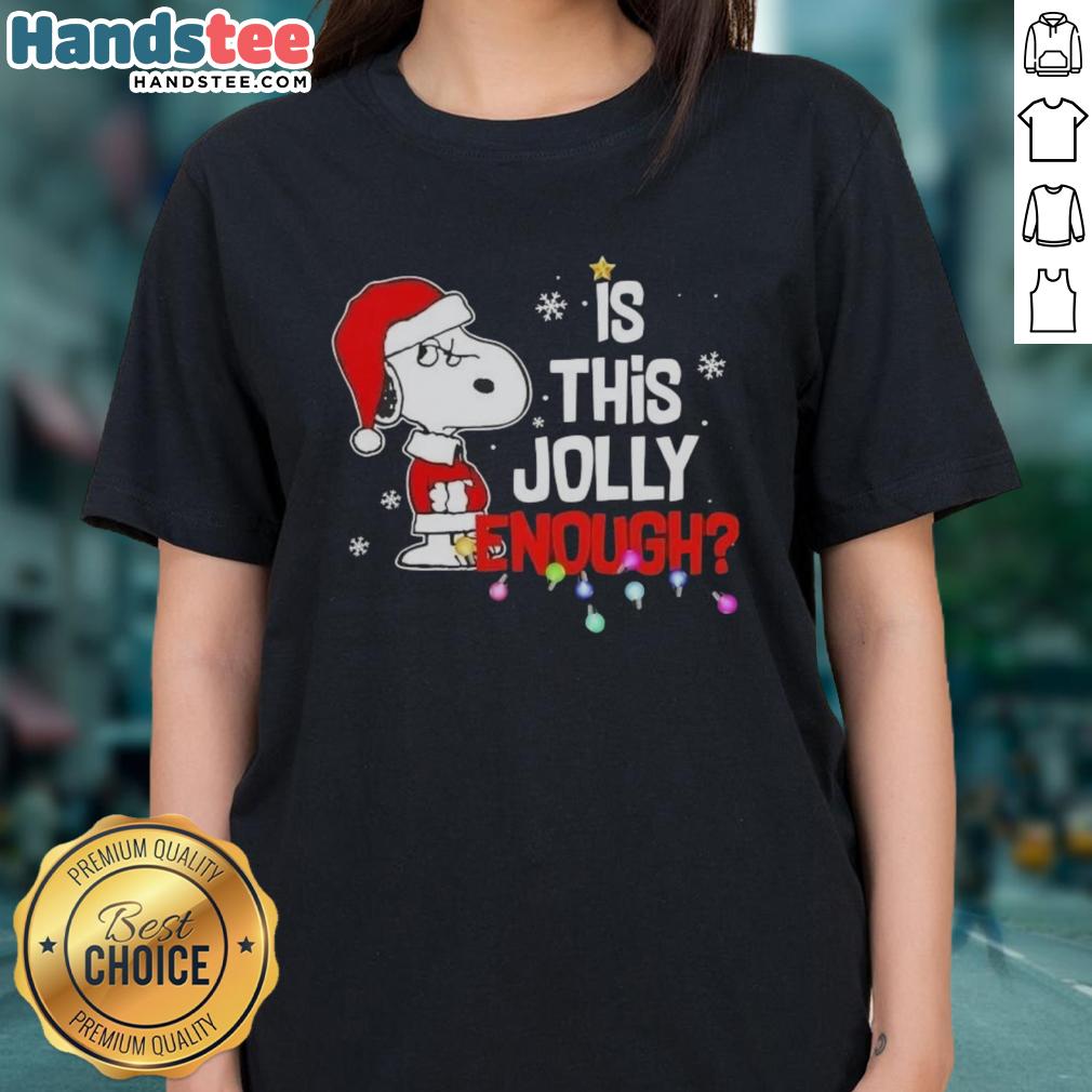 good-peanuts-snoopy-is-this-jolly-enough-merry-christmas-ladies-tee Good Peanuts Snoopy Merry Christmas ladies tee featuring Snoopy in festive attire, spreading holiday cheer.