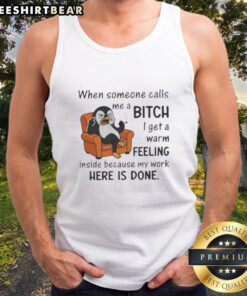 Good Penguin tank top with funny quote about feeling accomplished when called a bitch, perfect for casual wear.