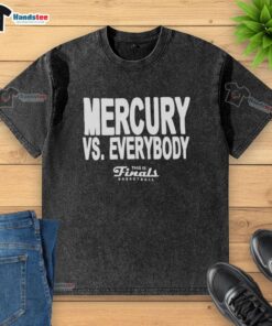 Good Phoenix Mercury Vs Everybody Finals Basketball Washed T-Shirt featuring vibrant team graphics and a stylish design.