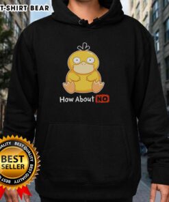Good Psyduck How About No Hoodie featuring a distressed Psyduck graphic in vibrant colors for a trendy look.