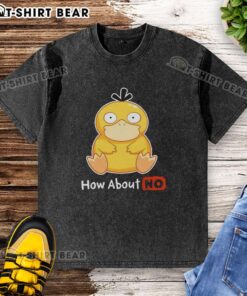 Good Psyduck How About No washed t-shirt featuring a playful Psyduck graphic, perfect for casual wear and Pokmon fans.