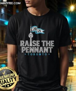 Good Raise The Pennant Toronto Blue Jays 2025 T-Shirt featuring vibrant team colors and logo, perfect for fans.