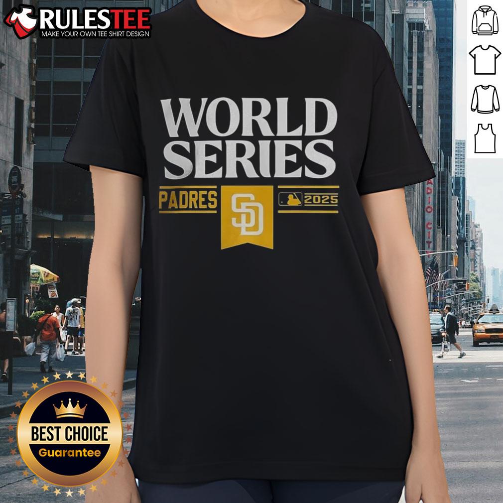 good-san-diego-padres-baseball-world-series-mlb-2025-ladies-tee 2025 MLB World Series San Diego Padres ladies tee featuring vibrant team colors and logo for female fans.