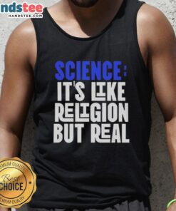 Alt Text: Good Science It's Like Religion But Real tank top featuring bold text design on a casual black background.