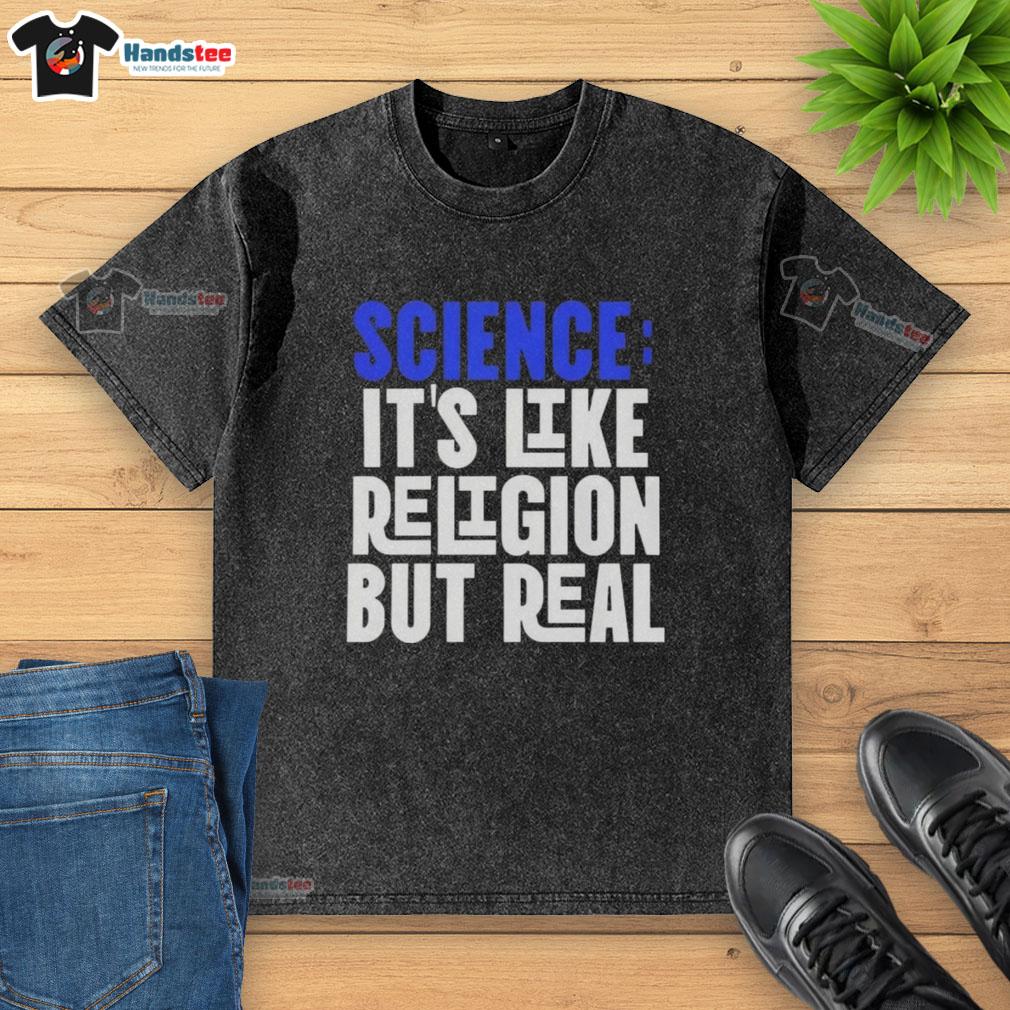 good-science-its-like-religion-but-real-washed-t-shirt Alt Text: Good Science It's Like Religion But Real washed t-shirt design showcasing a unique science-themed graphic.