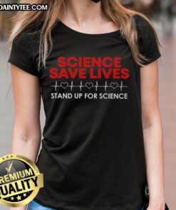 Good Science Saves Lives - Stand Up for Science Heartbeat Ladies Tee featuring a stylish design promoting science advocacy.