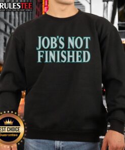 Alt Text: Seattle Mariners Jobs Not Finished sweatshirt featuring bold lettering, perfect for fans and job supporters.