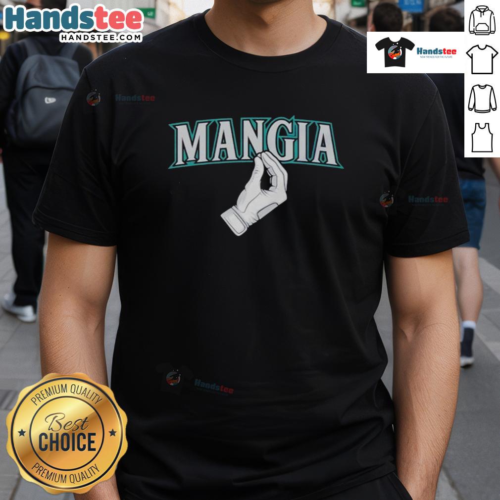 Good Seattle Mariners Seattle Mangia Hand T Shirt Good Seattle Mariners Seattle Mangia Hand T-Shirt showcasing vibrant team colors and logo, perfect for fans.