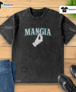 Good Seattle Mariners Seattle Mangia hand-washed T-shirt displayed on a neutral background, perfect for fans.